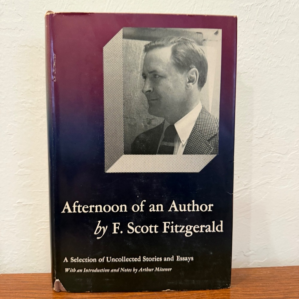 F Scott Fitzgerald Afternoon of an Author Vintage Hardcover‎ Scribners Stories